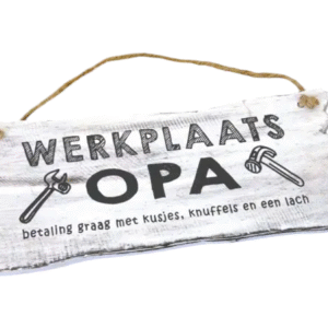 Bordje hangend 12x30cm werkplaats opa antique white